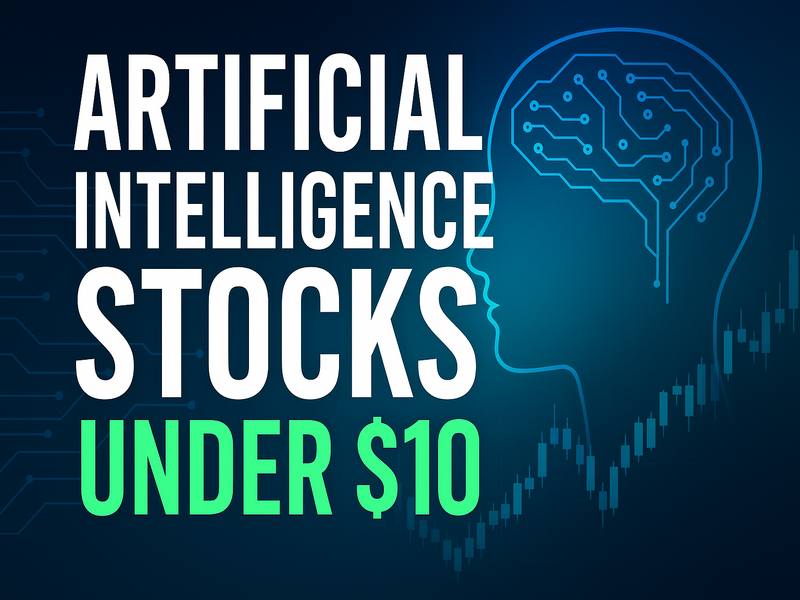 Artificial Intelligence Stocks Under $10