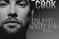 Download David Cook’s The Last Song I’ll Write for You